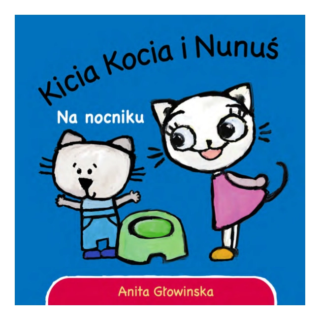 Na nocniku. Kicia Kocia i Nunuś