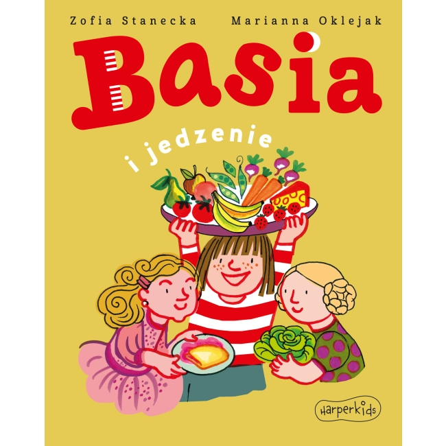Basia i jedzenie. Basia