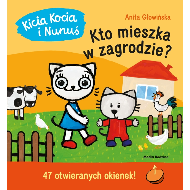 Kto mieszka w zagrodzie?. Kicia Kocia i Nunuś